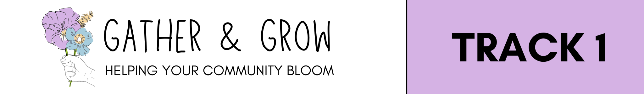 gather and grow helping your community bloom track 1 header